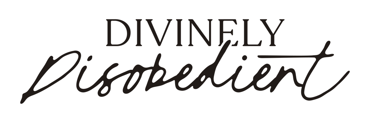 Divinely Disobedient